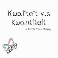 Kwaliteit vs Kwantiteit Kwaliteit vs Kwantiteit