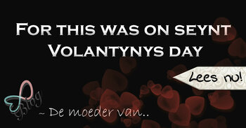 For this was on seynt Volantynys day  