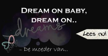 Dream on baby, dream on..